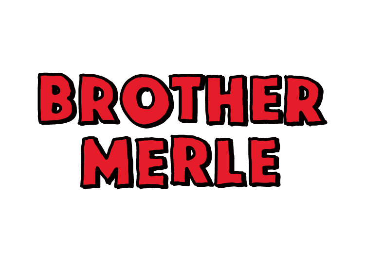 BROTHER MERLE -ブラザーマール
